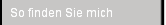 So finden Sie mich